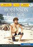 Books : Robinson Crusoe (Fast Track Classics): Intermediate CEF B1 ALTE Level 2 (Fast Track Classics ELT)
