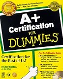 A+ Certification for Dummies Ron Gilster