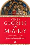 The Glories of Mary (Liguori Classic)