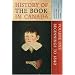 History of the Book in Canada: Volume One: Beginnings to 1840