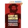 Bloody Bill Anderson: The Short, Savage Life of a Civil War Guerrilla