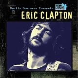 Martin Scorsese Presents The Blues - Eric Clapton