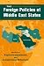 The Foreign Policies of Middle East States (Middle East in the International System)