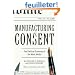 Manufacturing Consent: The Political Economy of the Mass Media