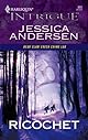 Ricochet (Harlequin Intrigue Series)