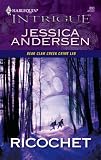 Ricochet (Harlequin Intrigue Series)
