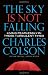 The Sky Is Not Falling: Living Fearlessly in These Turbulent Times