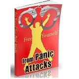Free Yourself From Panic Attacks: Learn How To Banish Those Unhelpful Panic Attacks For Good!  AAA+++