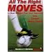 All The Right Moves - To Beat and Get Past Your Opponent