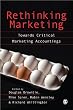Rethinking Marketing: Towards Critical Marketing Accountings