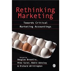 Rethinking Marketing: Towards Critical Marketing Accountings