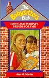 Dawn and Whitney, friends forever