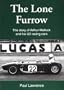 The Lone Furrow: The Story of Arthur Mallock And His U2 Racing Cars