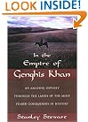 In The Empire of Genghis Khan: An Amazing Odyssey Through the Lands of the Most Feared Conquerors in History