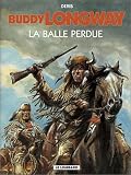 Revue Lombard  / Buddy Longway, tome 18 : La Balle Perdue