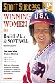 Winning Women in Baseball and Softball (Sport Success Series)