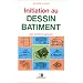 Initiation au dessin b�timent