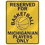 RESERVED FOR  B-ASKETBALL MICHIGANIAN PLAYERS ONLY  PARKING SIGN STATE MICHIGAN