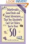 Unbelievably Good Deals and Great Adventures That You Absolutely Can't Get Unless You're Over 50