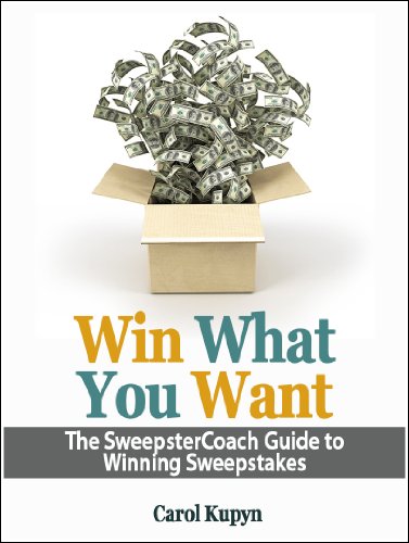 Win What You Want - The SweepsterCoach Guide To Winning Sweepstakes