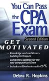 You Can Pass the CPA Exam: Get Motivated!