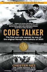 Code Talker: The First and Only Memoir By One of the Original Navajo Code Talkers of WWII
