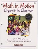 Math in Motion: Origami in the Classroom K-8