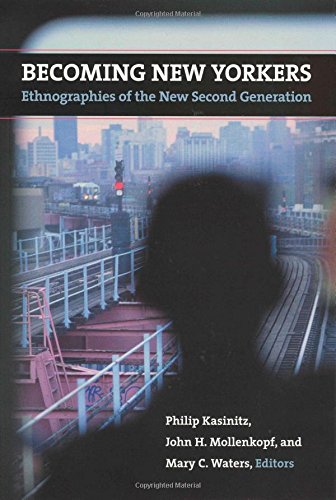 Becoming New Yorkers: Ethnographies of the New Second Generation