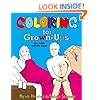 Coloring for Grown-Ups: The Adult Activity Book