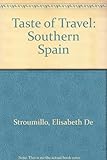 The tastes of travel : Southern Spain