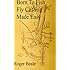 Born to Fish Fly Casting Made Easy Well Illustrated