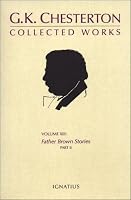 The Collected Works of G. K. Chesterton, Vol. 13 (Collected Works of Gk Chesterton)