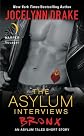 The Asylum Interviews: Bronx: An Asylum Tales Short Story