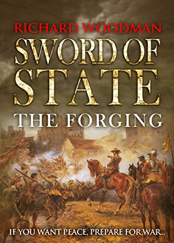 Sword of State: The Forging, by Richard Woodman