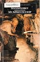 My Apprenticeship (Classics S.)