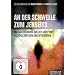 An der Schwelle zum Jenseits