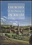 The churches of the Diocese of Durham : a pictorial guide