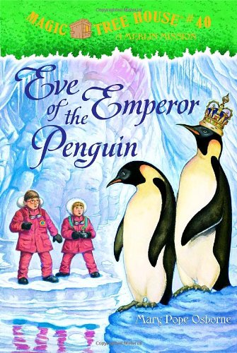 Magic Tree House #40: Eve of the Emperor Penguin (A Stepping Stone Book(TM))