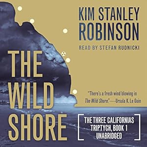 Three Californias Triptych 01 - The Wild Shore - Kim Stanley Robinson