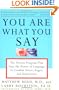 You Are What You Say: The Proven Program that Uses the Power of Language to Combat Stress, Anger, and Depression