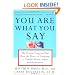 You Are What You Say: The Proven Program that Uses the Power of Language to Combat Stress, Anger, and Depression