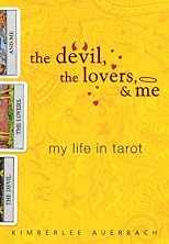 The Devil, The Lovers and Me: My Life in Tarot