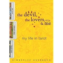 The Devil, the Lovers, & Me: My Life in Tarot