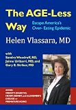 The Age-Less Way How to Escape America's Over-Eating Epidemic