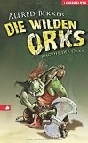 Angriff der Orks: Die wilden Orks