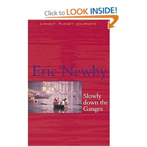 Slowly Down the Ganges by Eric Newby