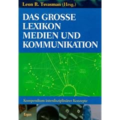 Das gro�e Lexikon Medien und Kommunikation
