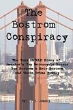 The Bostrom Conspiracy: The True UNTOLD Story of America's Top Motorcycle Racers Ben Bostrom & Eric Bostrom and Their Crime Family