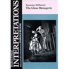 Tennessee Williams's the Glass Menagerie (Bloom's Modern Critical Interpretations)