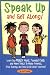 Speak Up and Get Along!: Learn the Mighty Might, Thought Chop, and More Tools to Make Friends, Stop Teasing, and Feel Good About Yourself
